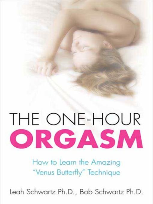 Title details for The One-Hour Orgasm by Leah Schwartz, Ph.D. - Available